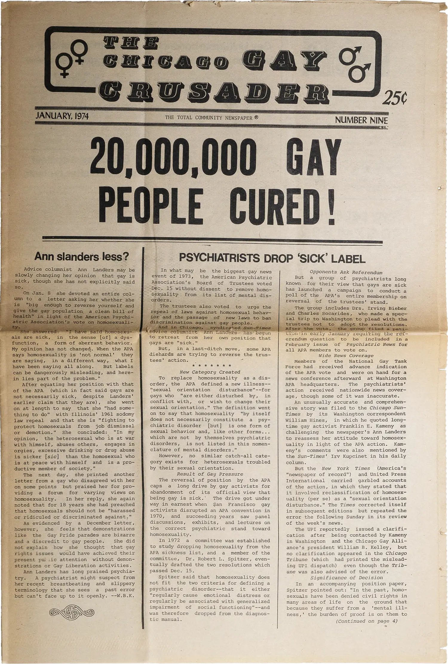 The cover of the Chicago Gay Crusader. The title says “20,000,000 Gay People Cured!” and the subtitle says “Psychiatrists drop ‘sick’ label.” The cover of the Chicago Gay Crusader. The title says “20,000,000 Gay People Cured!” and the subtitle says “Psychiatrists drop ‘sick’ label.”