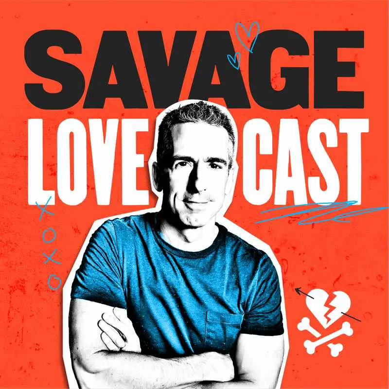 From episode #526 of the Savage Lovecast. From episode #526 of the Savage Lovecast.